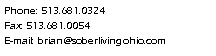 Text Box: Phone: 513.681.0324Fax: 513.681.0054E-mail: brian@soberlivingohio.com
